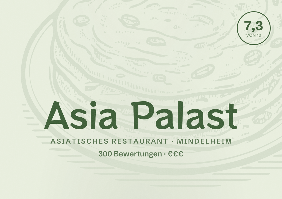 Illustriertes Poster von Asia Palast, Asiatisches Restaurant in Mindelheim: Bewertung 7,3 von 10 aus 300 Bewertungen, Preisniveau €€€