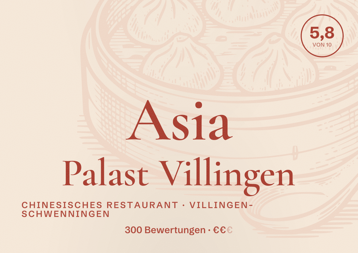 Illustriertes Poster von Asia Palast Villingen, Chinesisches Restaurant in Villingen-Schwenningen: Bewertung 5,8 von 10 aus 300 Bewertungen, Preisniveau €€