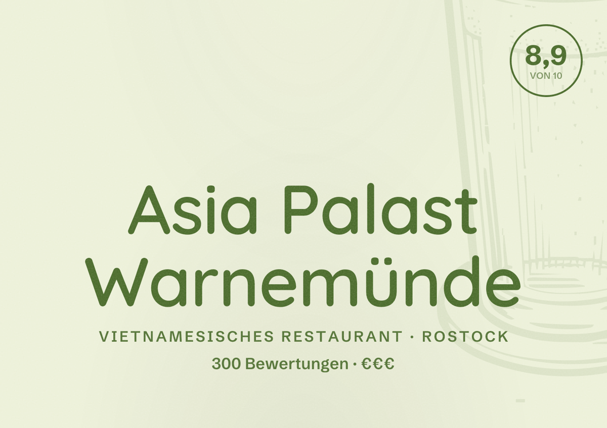 Illustriertes Poster von Asia Palast Warnemünde, Vietnamesisches Restaurant in Rostock: Bewertung 8,9 von 10 aus 300 Bewertungen, Preisniveau €€€