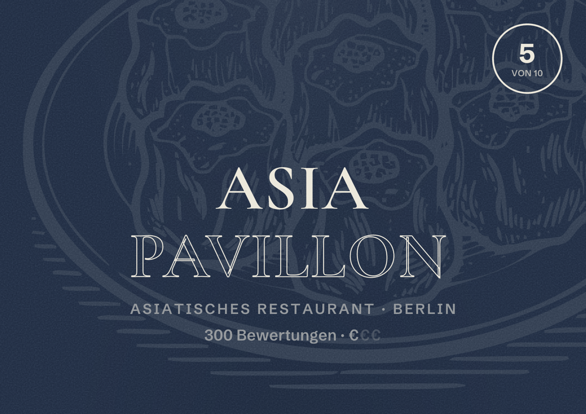 Illustriertes Poster von Asia Pavillon, Asiatisches Restaurant in Berlin: Bewertung 5,0 von 10 aus 300 Bewertungen, Preisniveau €