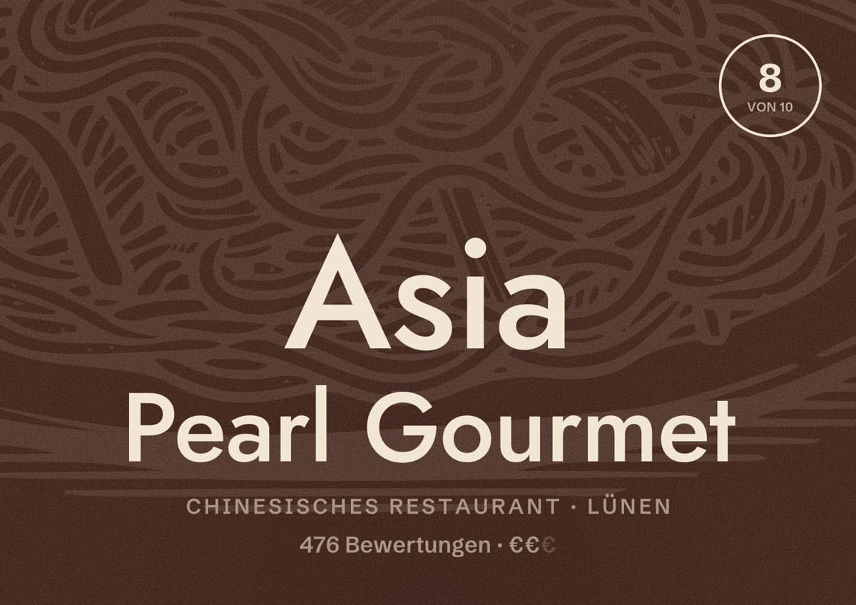 Illustriertes Poster von Asia Pearl Gourmet, Chinesisches Restaurant in Lünen: Bewertung 8 von 10 aus 476 Bewertungen, Preisniveau €€