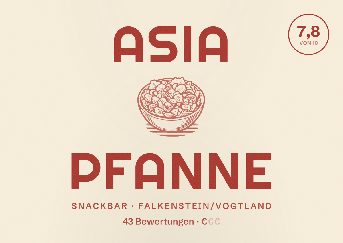Illustriertes Poster von Asia Pfanne, Snackbar in Falkenstein/Vogtland: Bewertung 7,8 von 10 aus 43 Bewertungen, Preisniveau €