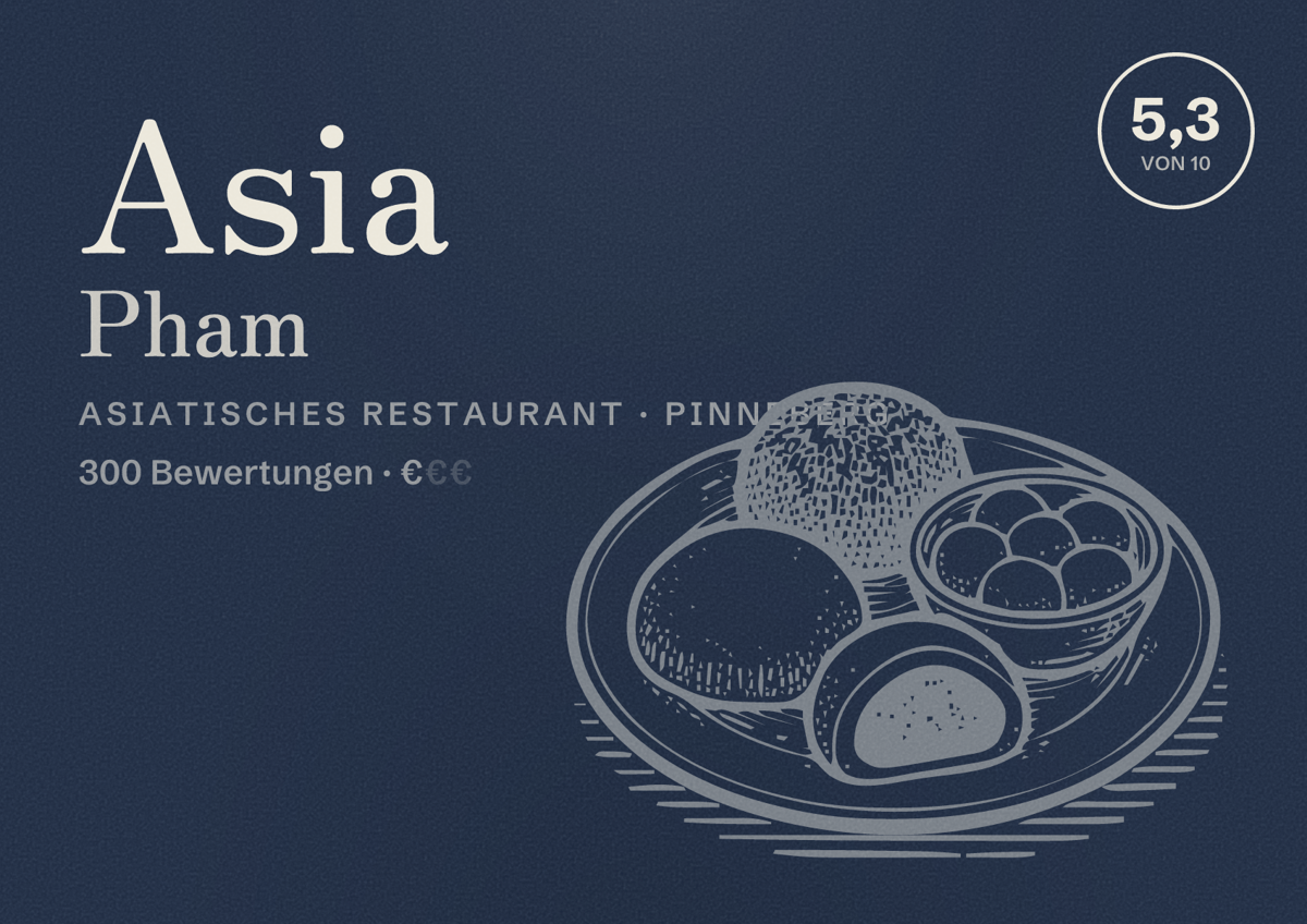 Illustriertes Poster von Asia Pham, Asiatisches Restaurant in Pinneberg: Bewertung 5,3 von 10 aus 300 Bewertungen, Preisniveau €