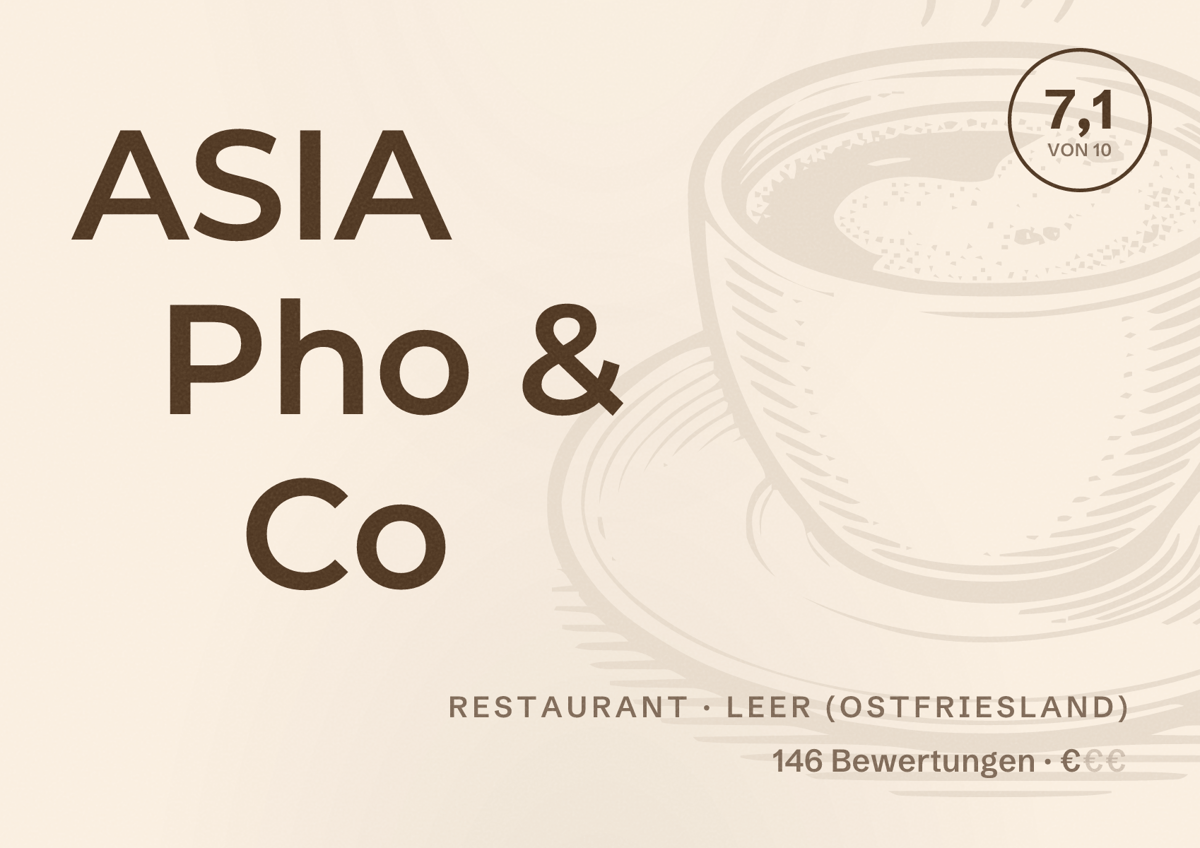 Illustriertes Poster von ASIA Pho & Co, Restaurant in Leer (Ostfriesland): Bewertung 7,1 von 10 aus 146 Bewertungen, Preisniveau €