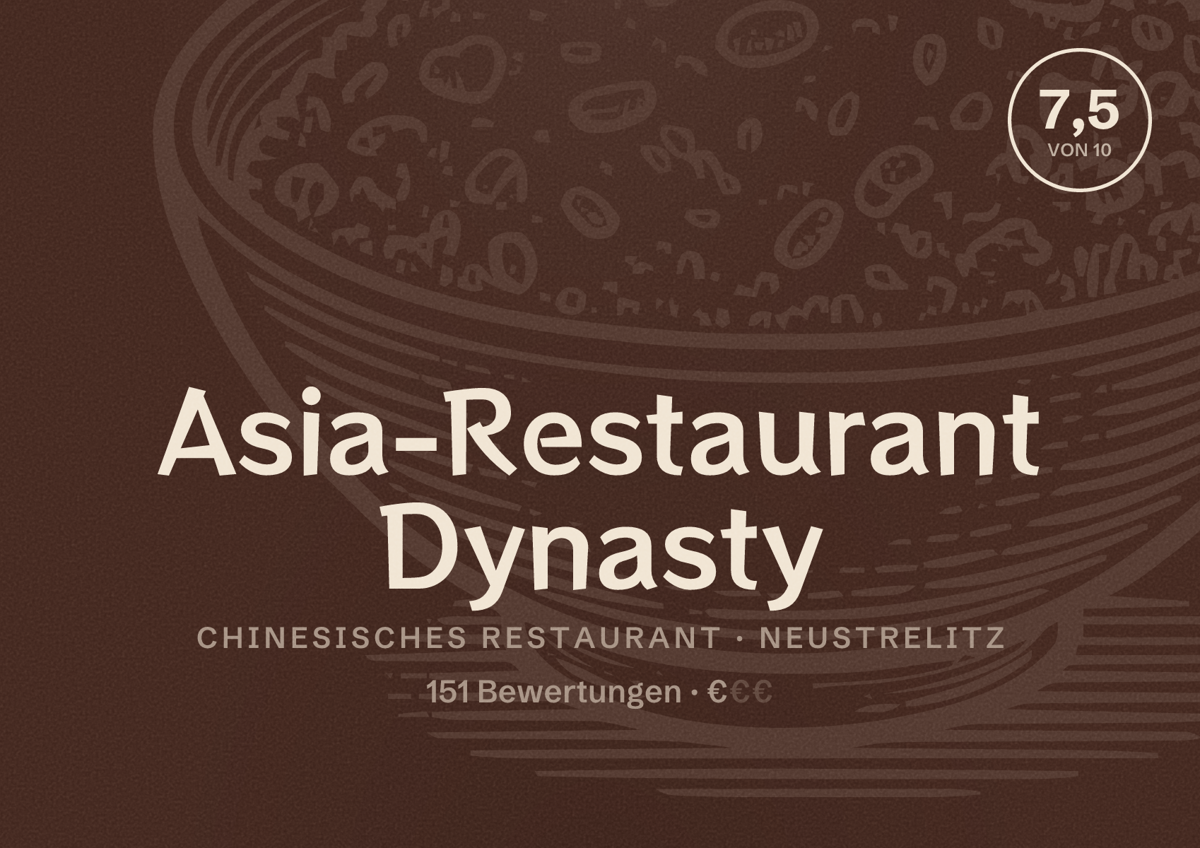 Illustriertes Poster von Asia-Restaurant Dynasty, Chinesisches Restaurant in Neustrelitz: Bewertung 7,5 von 10 aus 151 Bewertungen, Preisniveau €