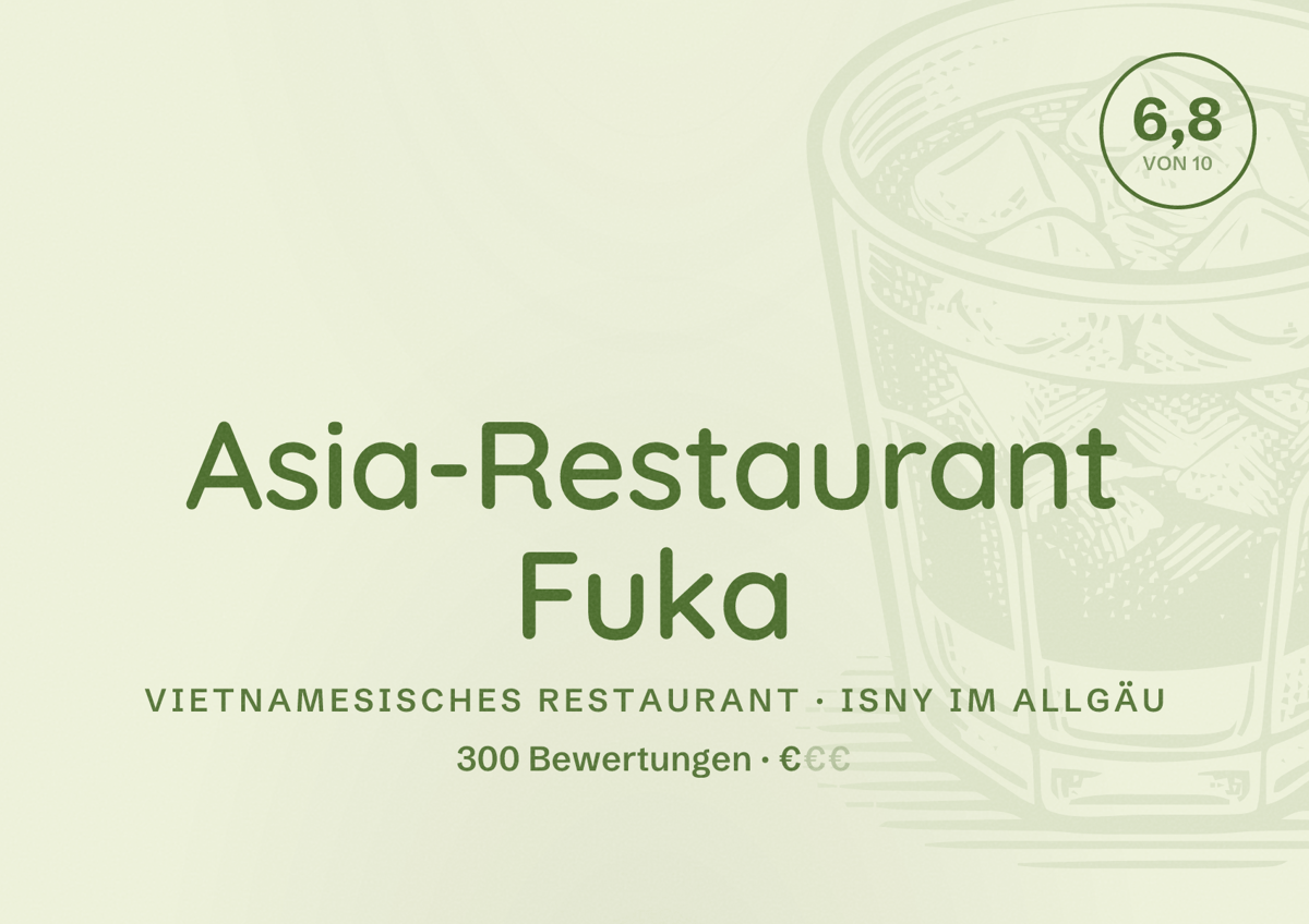 Illustriertes Poster von Asia-Restaurant Fuka, Vietnamesisches Restaurant in Isny im Allgäu: Bewertung 6,8 von 10 aus 300 Bewertungen, Preisniveau €