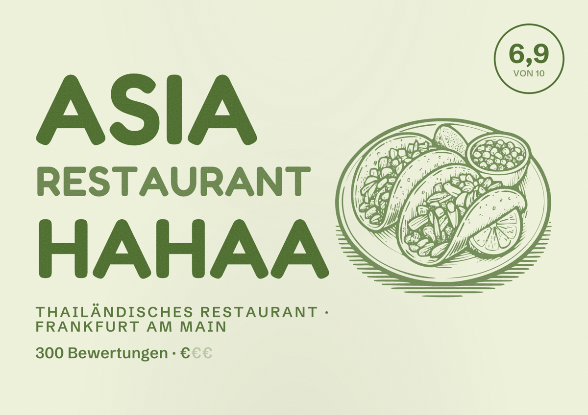 Illustriertes Poster von Asia Restaurant Hahaa, Thailändisches Restaurant in Frankfurt am Main: Bewertung 6,9 von 10 aus 300 Bewertungen, Preisniveau €