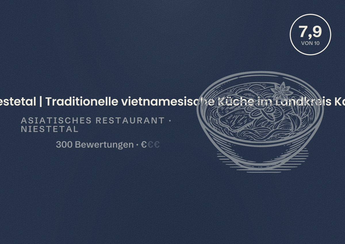 Illustriertes Poster von Asia Restaurant Halong Niestetal | Traditionelle vietnamesische Küche im Landkreis Kassel, Asiatisches Restaurant in Niestetal: Bewertung 7,9 von 10 aus 300 Bewertungen, Preisniveau €