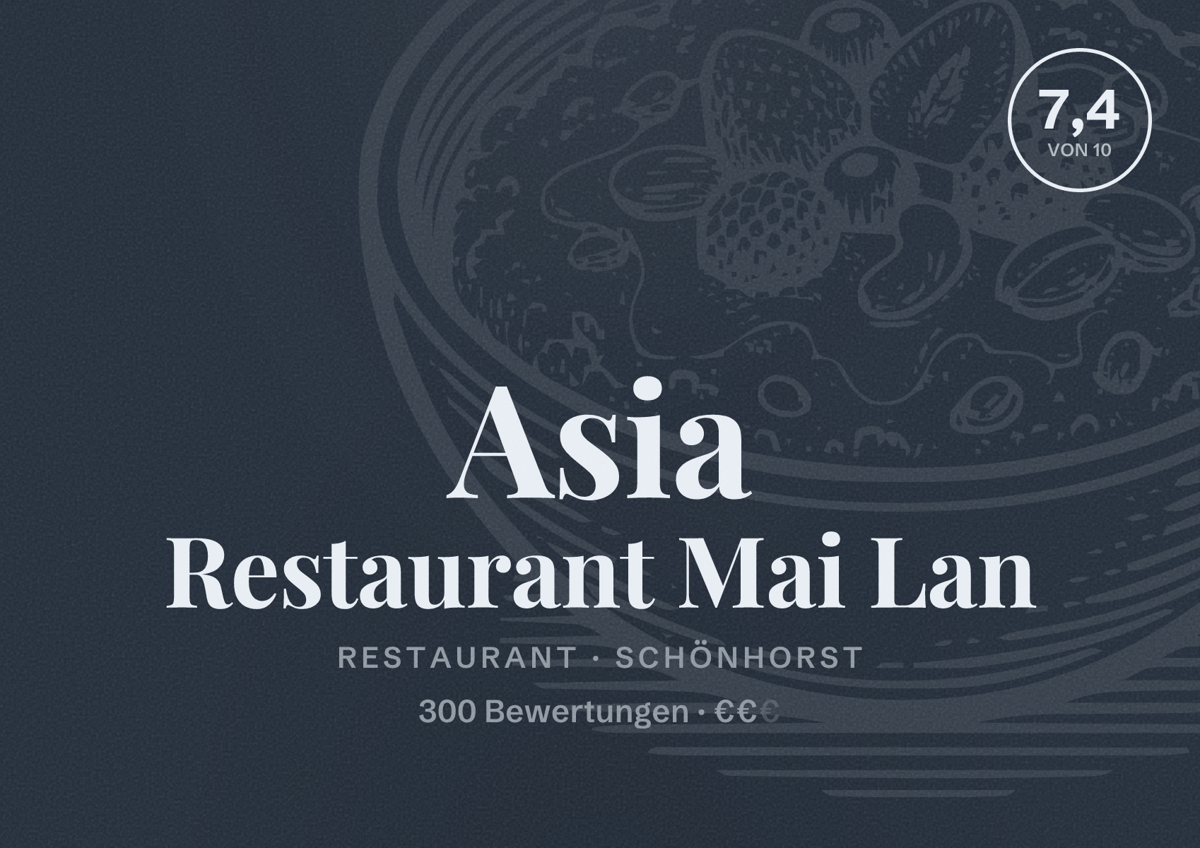 Illustriertes Poster von Asia Restaurant Mai Lan, Restaurant in Schönhorst: Bewertung 7,4 von 10 aus 300 Bewertungen, Preisniveau €€
