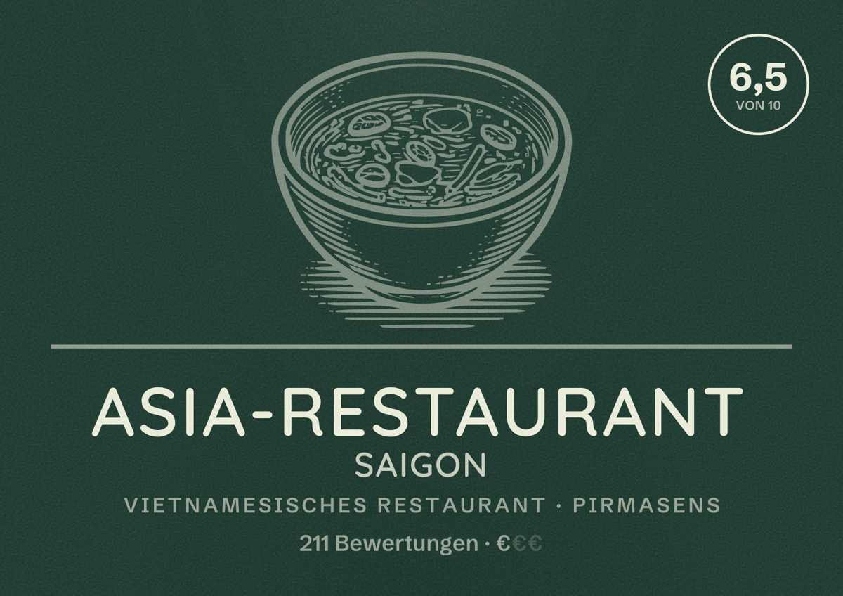 Illustriertes Poster von Asia-Restaurant Saigon, Vietnamesisches Restaurant in Pirmasens: Bewertung 6,5 von 10 aus 211 Bewertungen, Preisniveau €