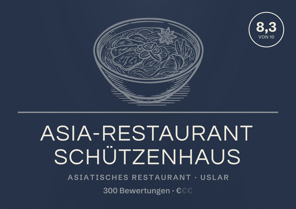 Illustriertes Poster von Asia-Restaurant Schützenhaus, Asiatisches Restaurant in Uslar: Bewertung 8,3 von 10 aus 300 Bewertungen, Preisniveau €