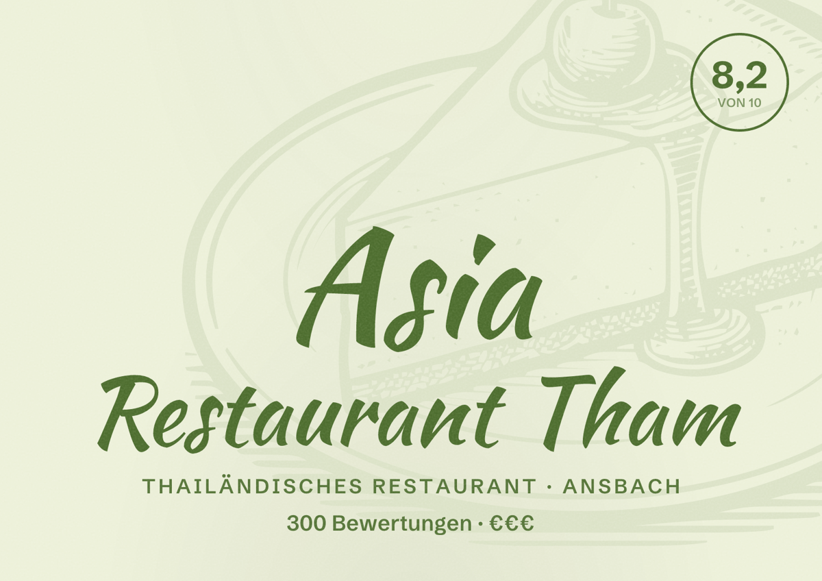 Illustriertes Poster von Asia Restaurant Tham, Thailändisches Restaurant in Ansbach: Bewertung 8,2 von 10 aus 300 Bewertungen, Preisniveau €€€