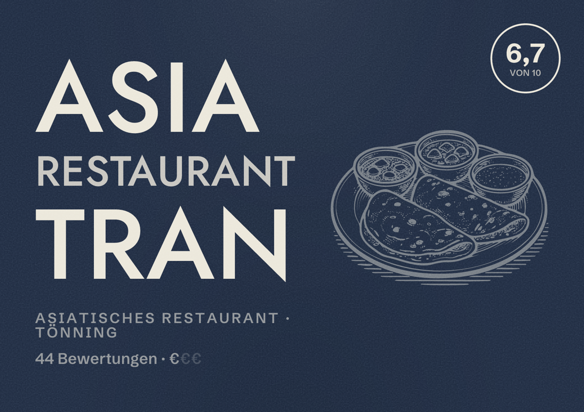 Illustriertes Poster von Asia Restaurant Tran, Asiatisches Restaurant in Tönning: Bewertung 6,7 von 10 aus 44 Bewertungen, Preisniveau €