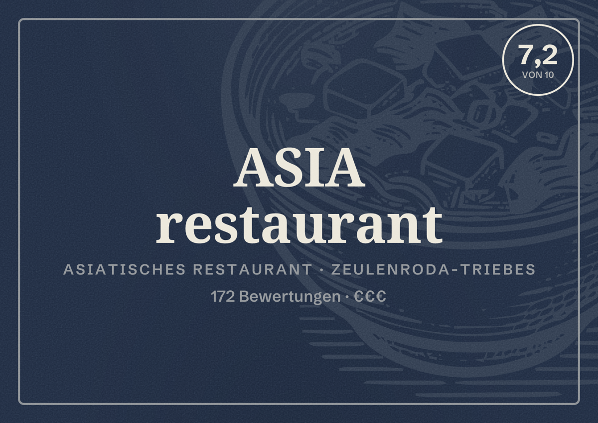 Illustriertes Poster von ASIA restaurant, Asiatisches Restaurant in Zeulenroda-Triebes: Bewertung 7,2 von 10 aus 172 Bewertungen, Preisniveau €€€