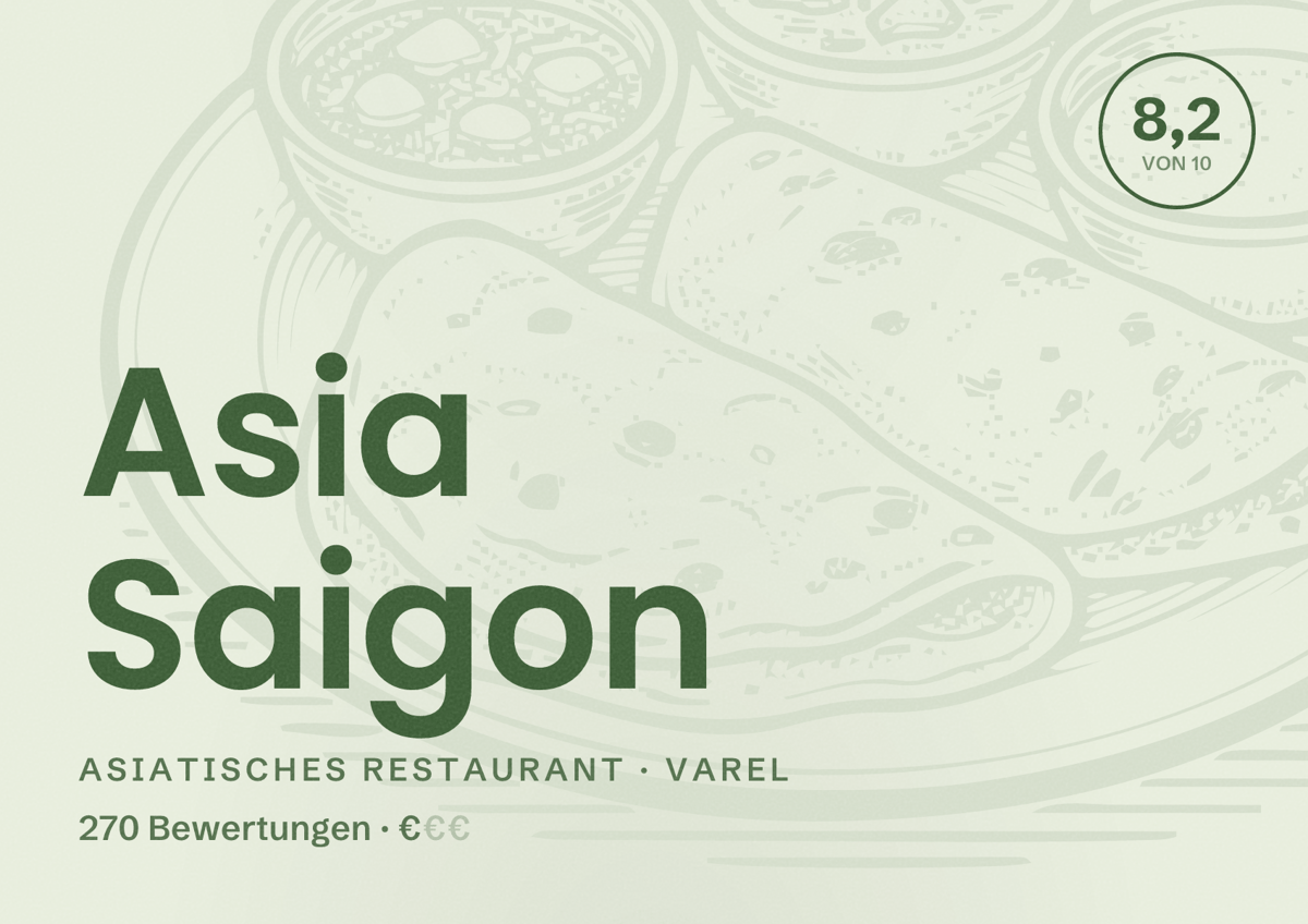 Illustriertes Poster von Asia Saigon, Asiatisches Restaurant in Varel: Bewertung 8,2 von 10 aus 270 Bewertungen, Preisniveau €