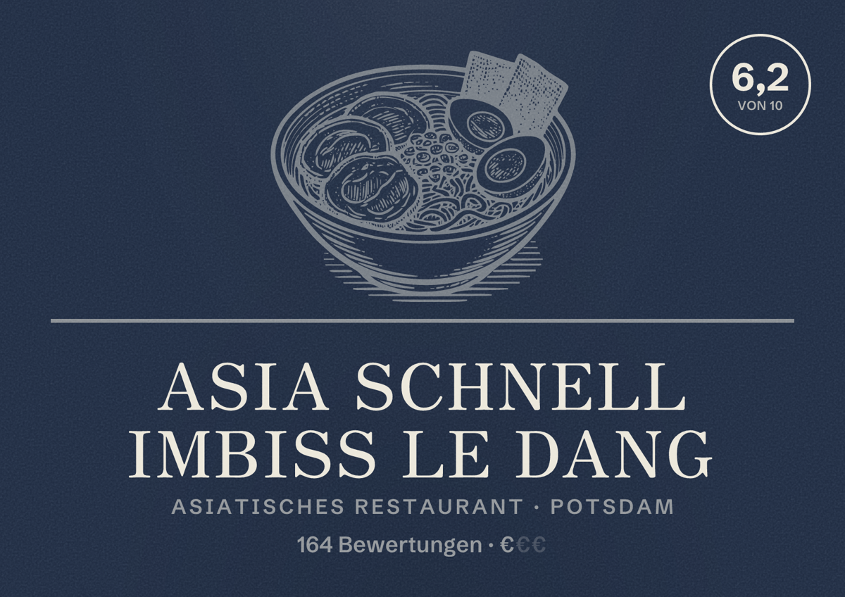 Illustriertes Poster von Asia Schnell Imbiss Le Dang, Asiatisches Restaurant in Potsdam: Bewertung 6,2 von 10 aus 164 Bewertungen, Preisniveau €