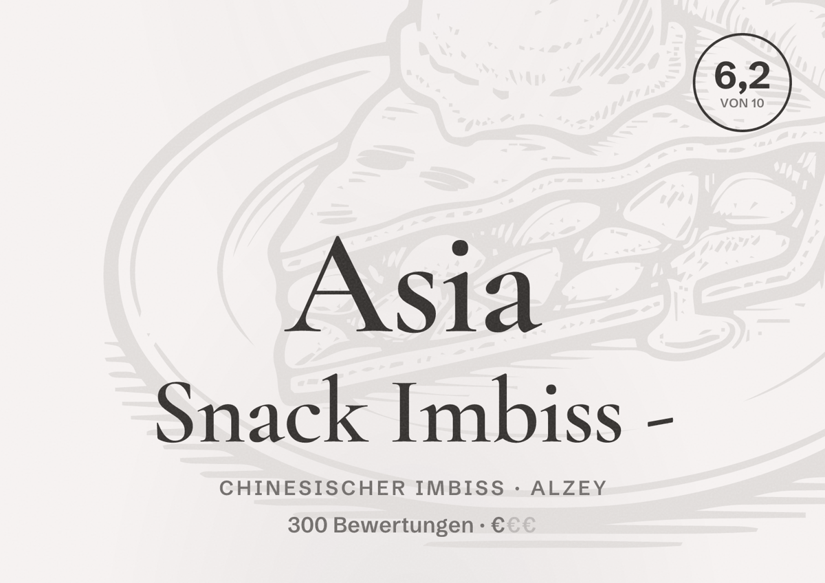 Illustriertes Poster von Asia Snack Imbiss -, Chinesischer Imbiss in Alzey: Bewertung 6,2 von 10 aus 300 Bewertungen, Preisniveau €