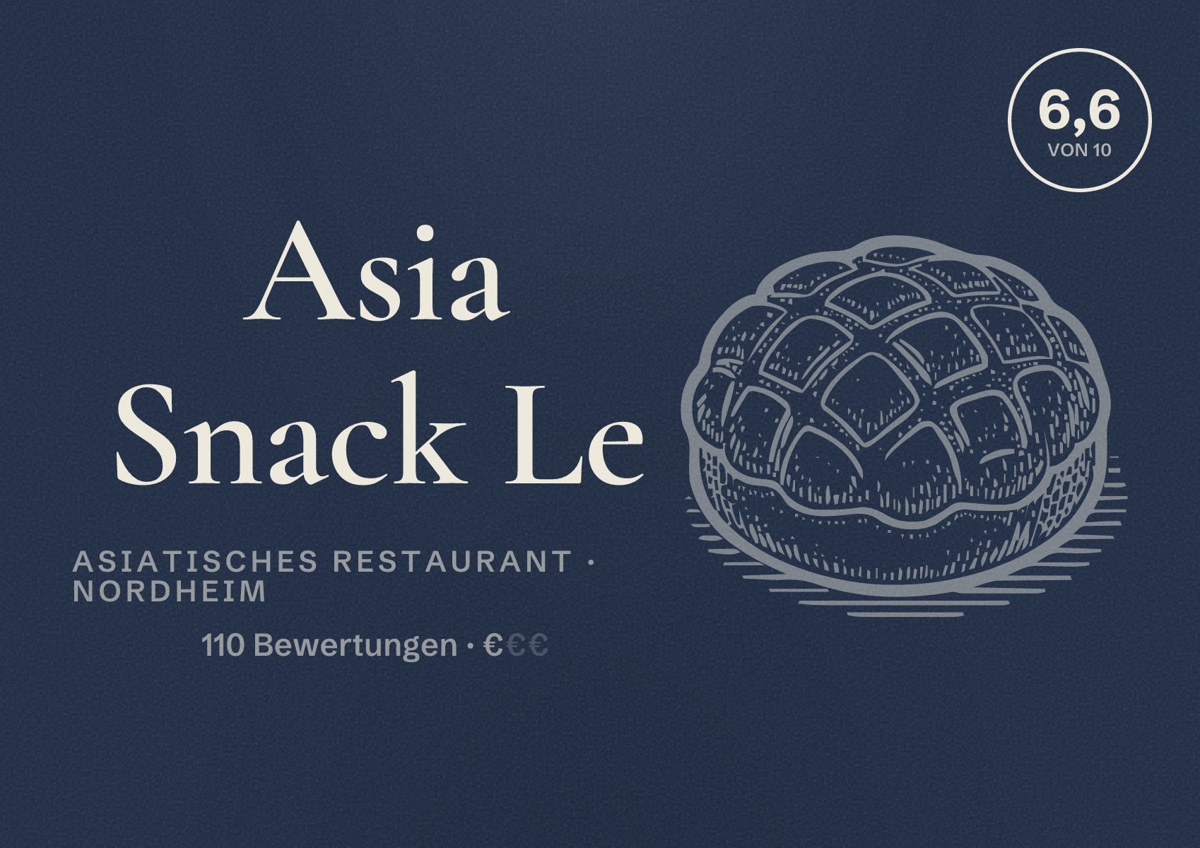 Illustriertes Poster von Asia Snack Le, Asiatisches Restaurant in Nordheim: Bewertung 6,6 von 10 aus 110 Bewertungen, Preisniveau €