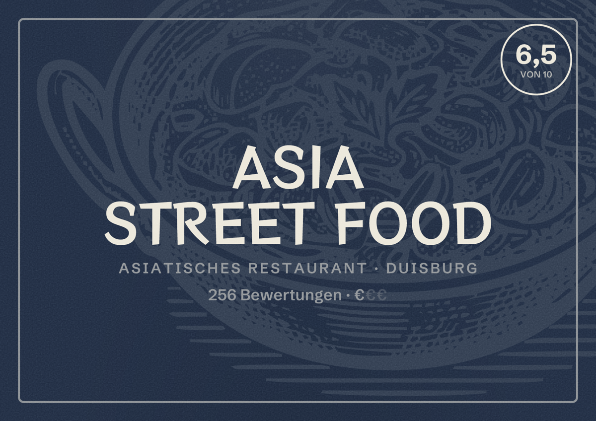 Illustriertes Poster von ASIA STREET FOOD, Asiatisches Restaurant in Duisburg: Bewertung 6,5 von 10 aus 256 Bewertungen, Preisniveau €
