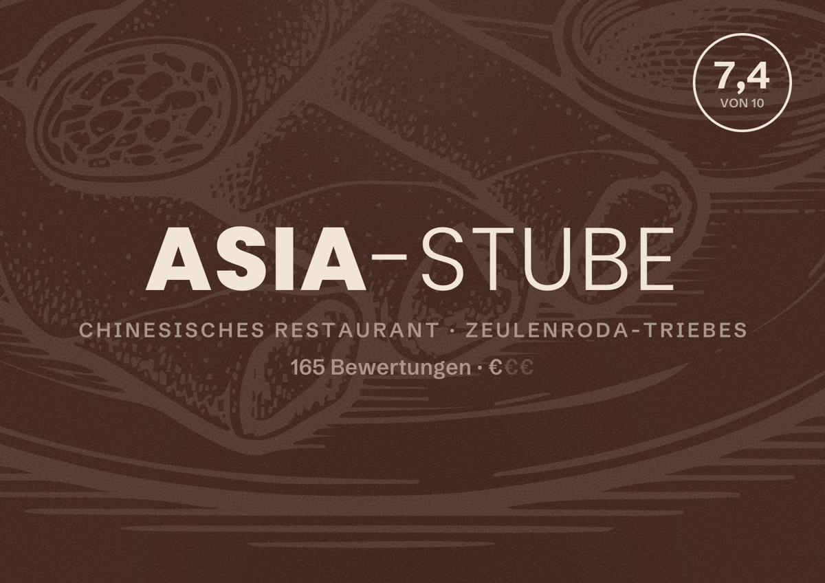 Illustriertes Poster von Asia-Stube, Chinesisches Restaurant in Zeulenroda-Triebes: Bewertung 7,4 von 10 aus 165 Bewertungen, Preisniveau €