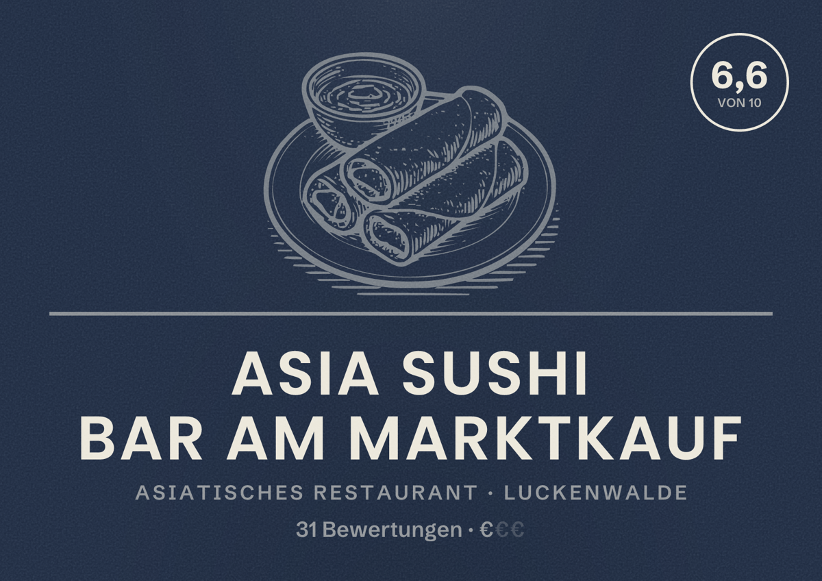 Illustriertes Poster von Asia Sushi Bar am Marktkauf, Asiatisches Restaurant in Luckenwalde: Bewertung 6,6 von 10 aus 31 Bewertungen, Preisniveau €