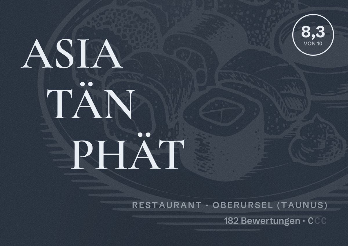 Illustriertes Poster von ASIA TÄN PHÄT, Restaurant in Oberursel (Taunus): Bewertung 8,3 von 10 aus 182 Bewertungen, Preisniveau €