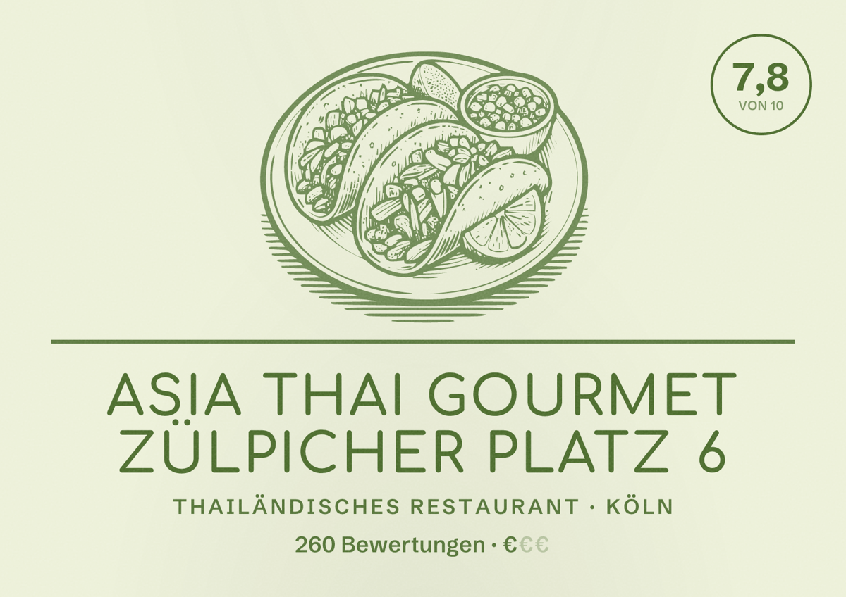 Illustriertes Poster von Asia Thai Gourmet Zülpicher Platz 6, Thailändisches Restaurant in Köln: Bewertung 7,8 von 10 aus 260 Bewertungen, Preisniveau €