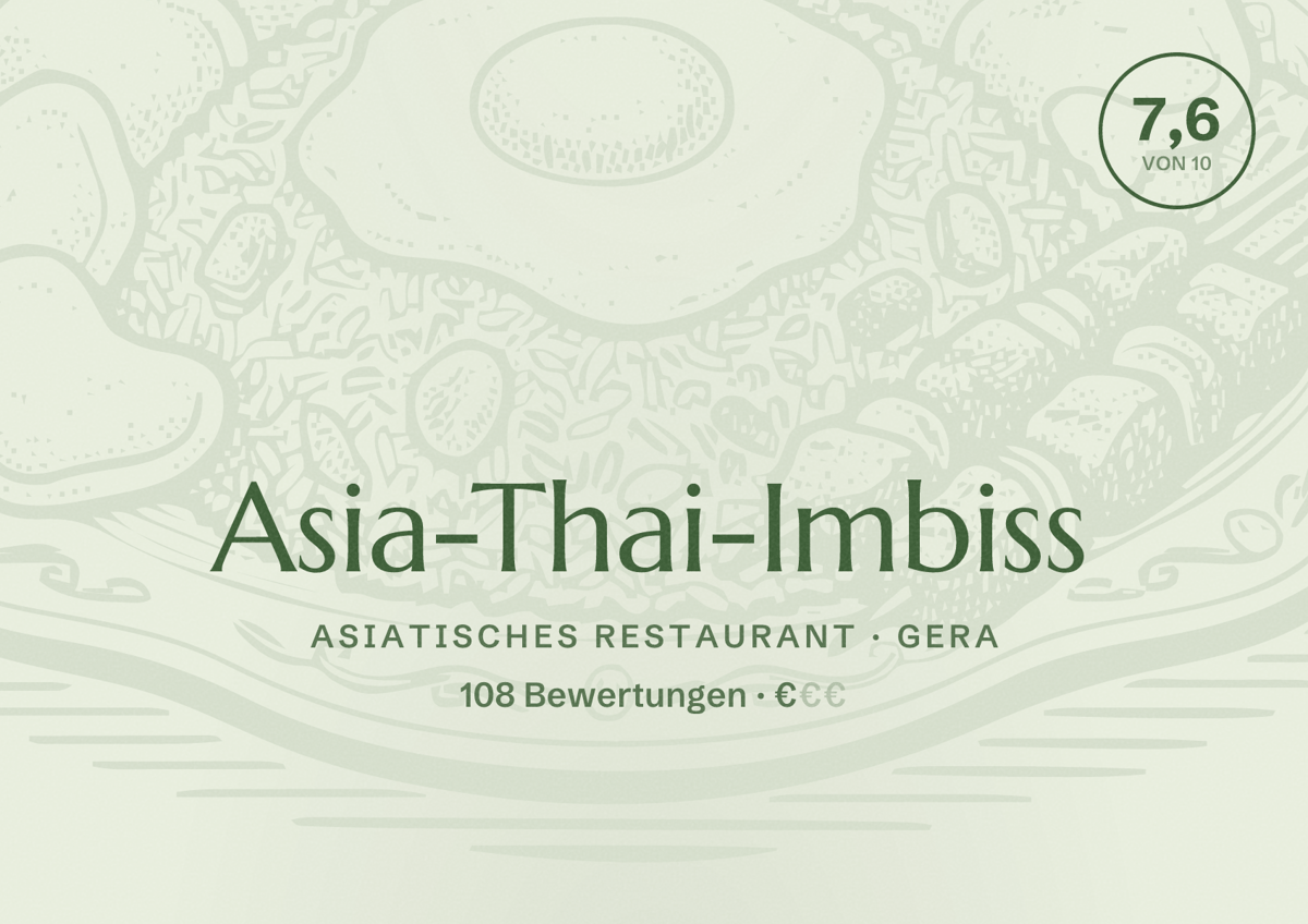 Illustriertes Poster von Asia-Thai-Imbiss, Asiatisches Restaurant in Gera: Bewertung 7,6 von 10 aus 108 Bewertungen, Preisniveau €