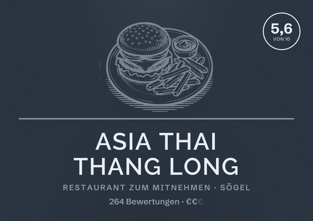 Illustriertes Poster von Asia Thai Thang Long, Restaurant zum Mitnehmen in Sögel: Bewertung 5,6 von 10 aus 264 Bewertungen, Preisniveau €€