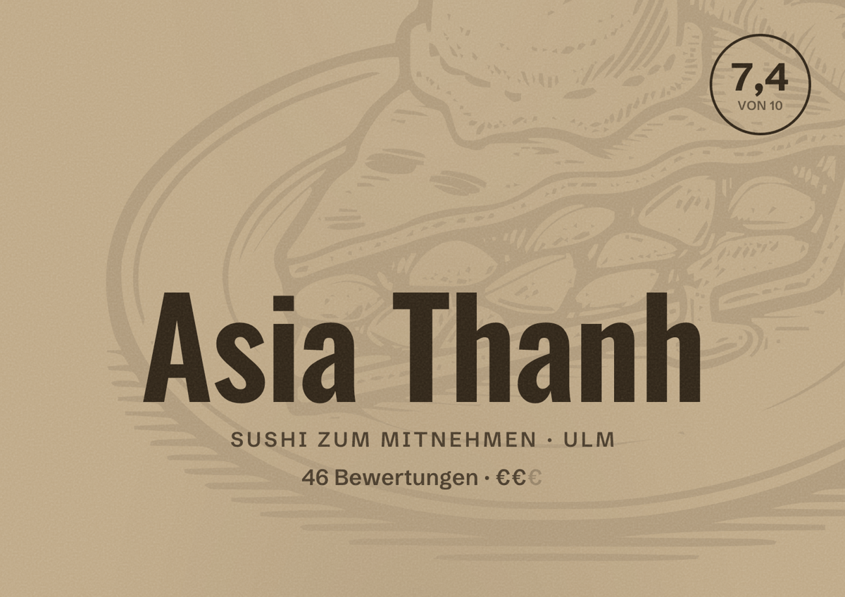 Illustriertes Poster von Asia Thanh, Sushi zum Mitnehmen in Ulm: Bewertung 7,4 von 10 aus 46 Bewertungen, Preisniveau €€