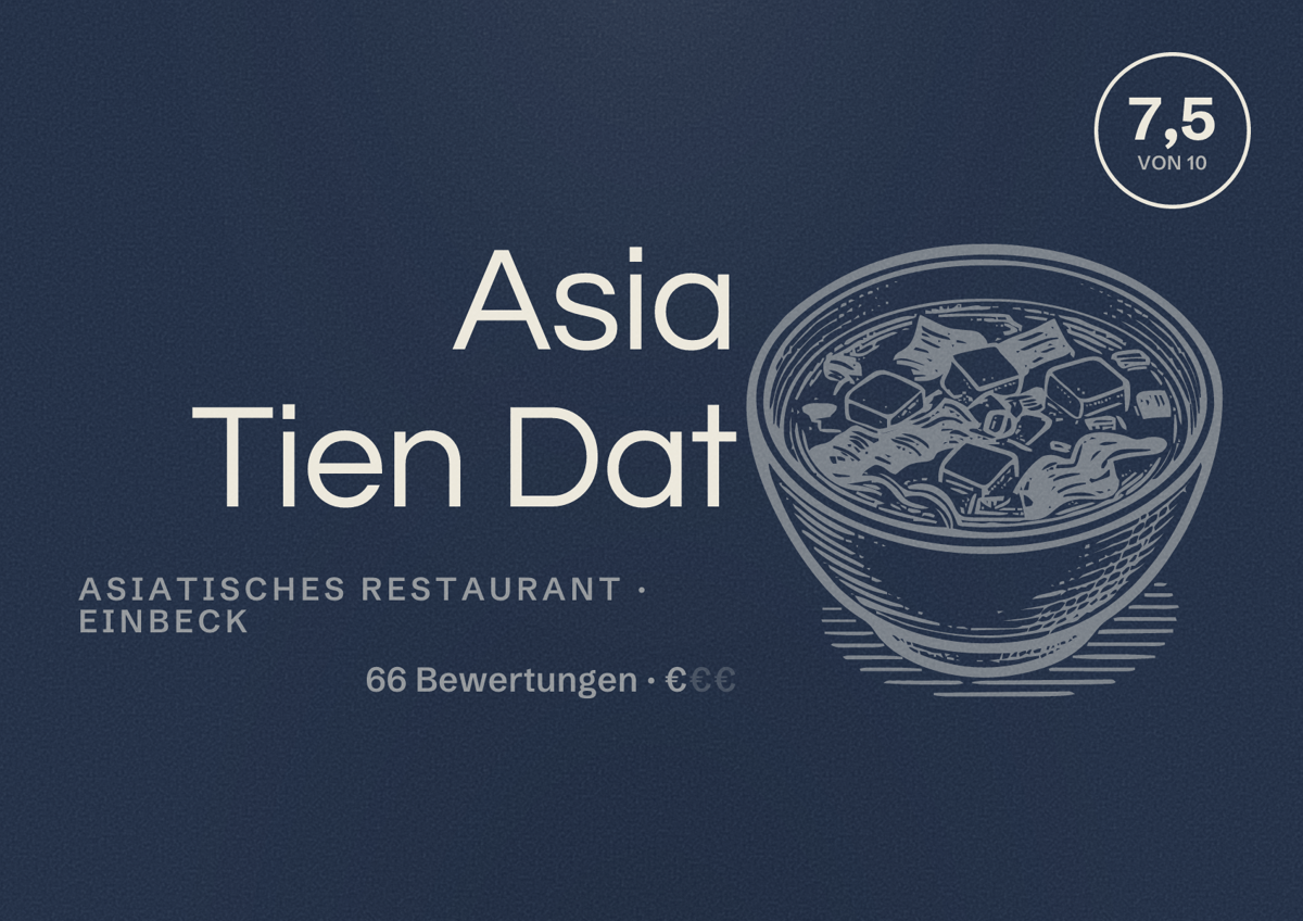 Illustriertes Poster von Asia Tien Dat, Asiatisches Restaurant in Einbeck: Bewertung 7,5 von 10 aus 66 Bewertungen, Preisniveau €