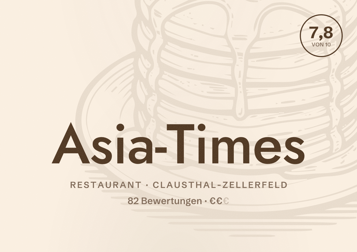 Illustriertes Poster von Asia-Times, Restaurant in Clausthal-Zellerfeld: Bewertung 7,8 von 10 aus 82 Bewertungen, Preisniveau €€