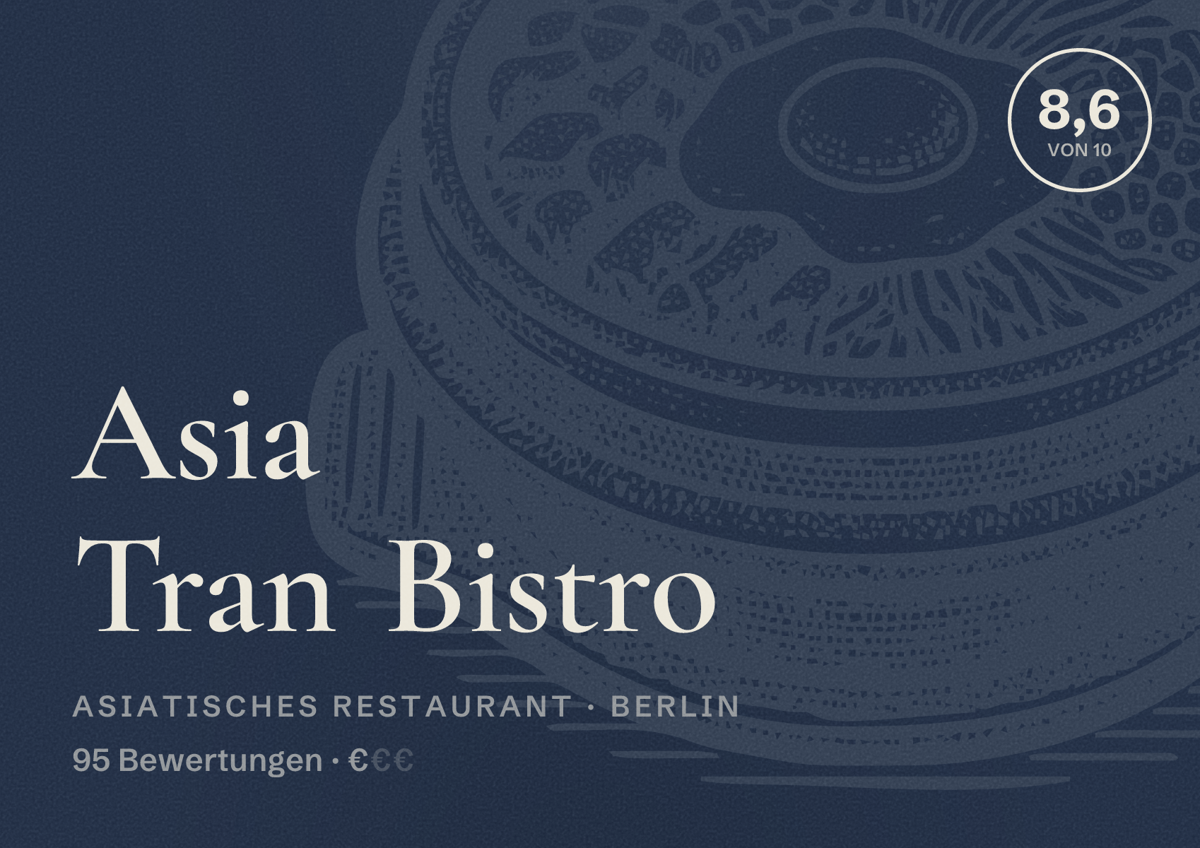 Illustriertes Poster von Asia Tran Bistro, Asiatisches Restaurant in Berlin: Bewertung 8,6 von 10 aus 95 Bewertungen, Preisniveau €