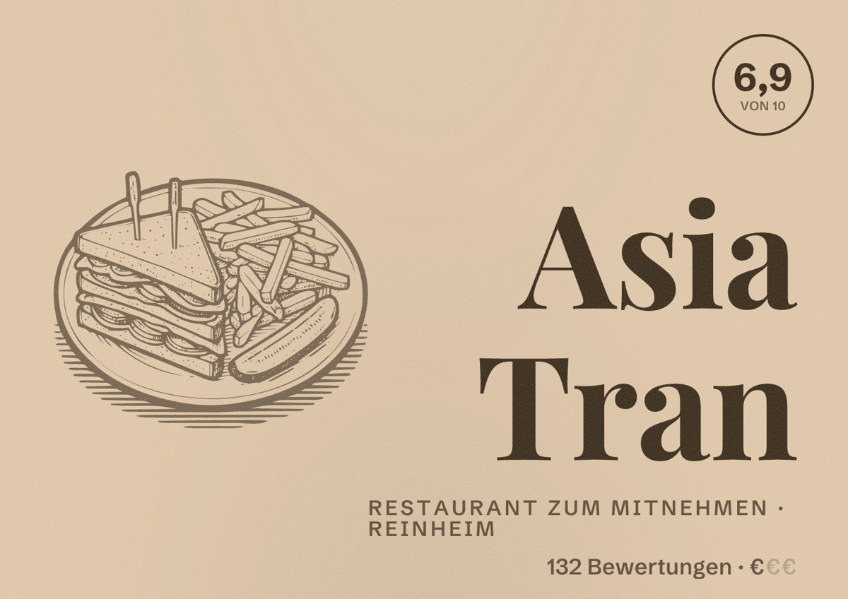 Illustriertes Poster von Asia Tran, Restaurant zum Mitnehmen in Reinheim: Bewertung 6,9 von 10 aus 132 Bewertungen, Preisniveau €