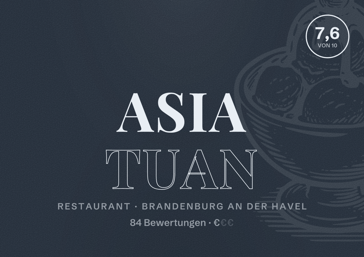 Illustriertes Poster von Asia Tuan, Restaurant in Brandenburg an der Havel: Bewertung 7,6 von 10 aus 84 Bewertungen, Preisniveau €