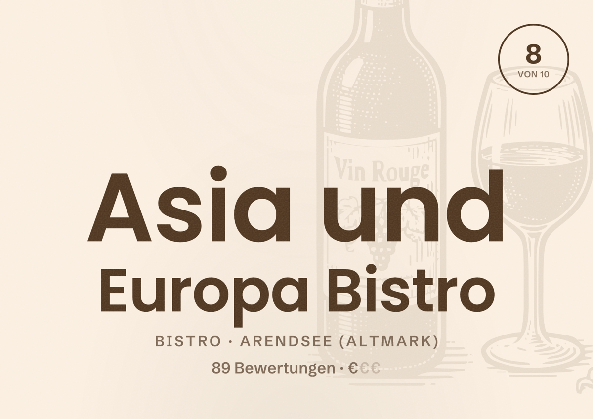 Illustriertes Poster von Asia und Europa Bistro, Bistro in Arendsee (Altmark): Bewertung 8 von 10 aus 89 Bewertungen, Preisniveau €