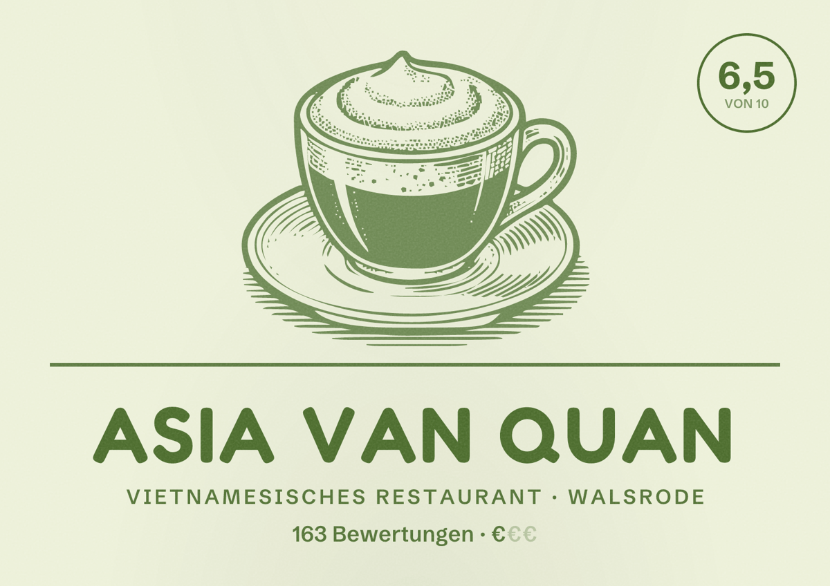 Illustriertes Poster von Asia Van Quan, Vietnamesisches Restaurant in Walsrode: Bewertung 6,5 von 10 aus 163 Bewertungen, Preisniveau €