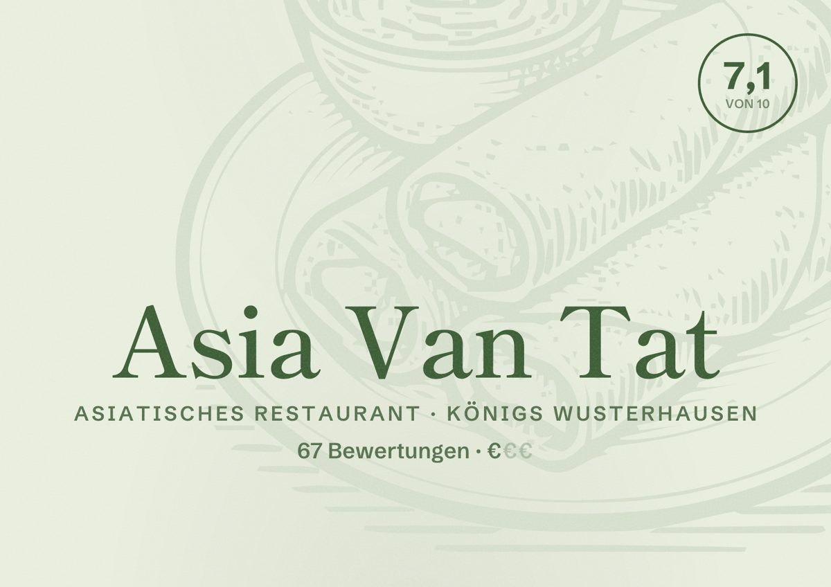 Illustriertes Poster von Asia Van Tat, Asiatisches Restaurant in Königs Wusterhausen: Bewertung 7,1 von 10 aus 67 Bewertungen, Preisniveau €