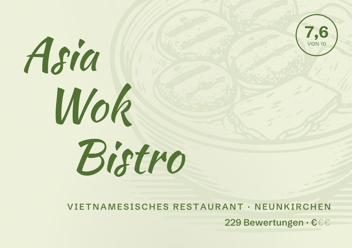 Illustriertes Poster von Asia Wok Bistro, Vietnamesisches Restaurant in Neunkirchen: Bewertung 7,6 von 10 aus 229 Bewertungen, Preisniveau €