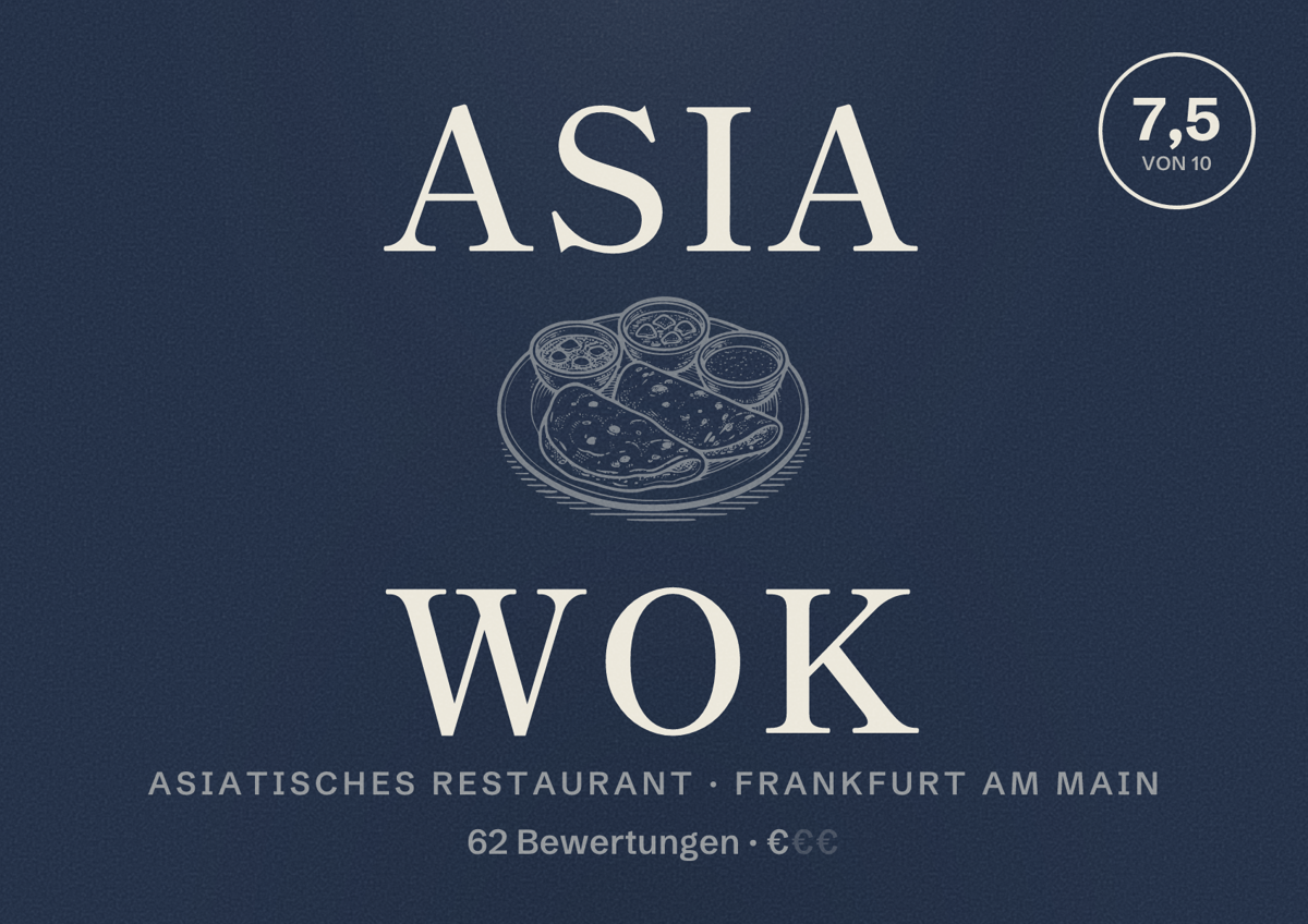 Illustriertes Poster von Asia Wok, Asiatisches Restaurant in Frankfurt am Main: Bewertung 7,5 von 10 aus 62 Bewertungen, Preisniveau €