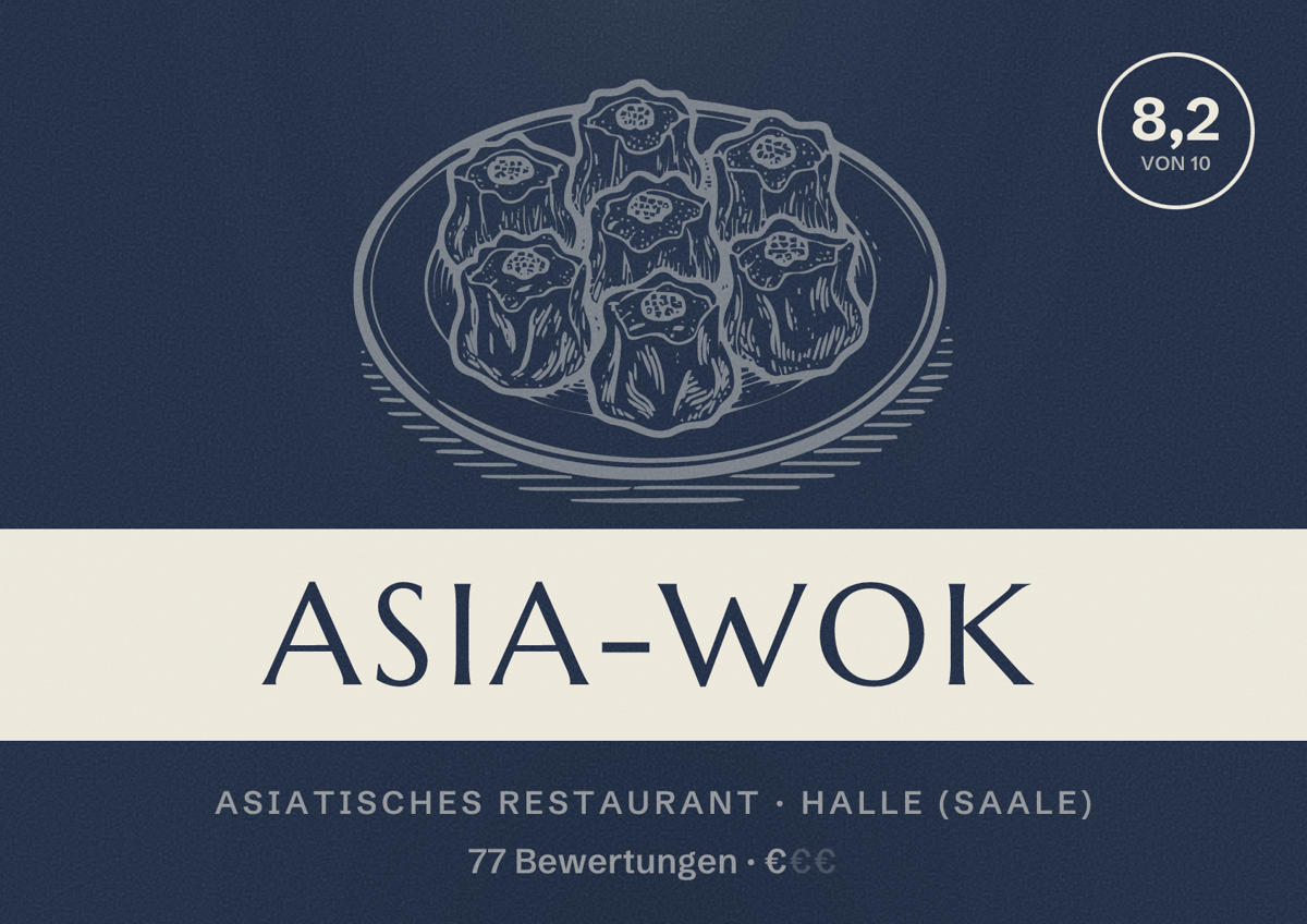 Illustriertes Poster von Asia-Wok, Asiatisches Restaurant in Halle (Saale): Bewertung 8,2 von 10 aus 77 Bewertungen, Preisniveau €