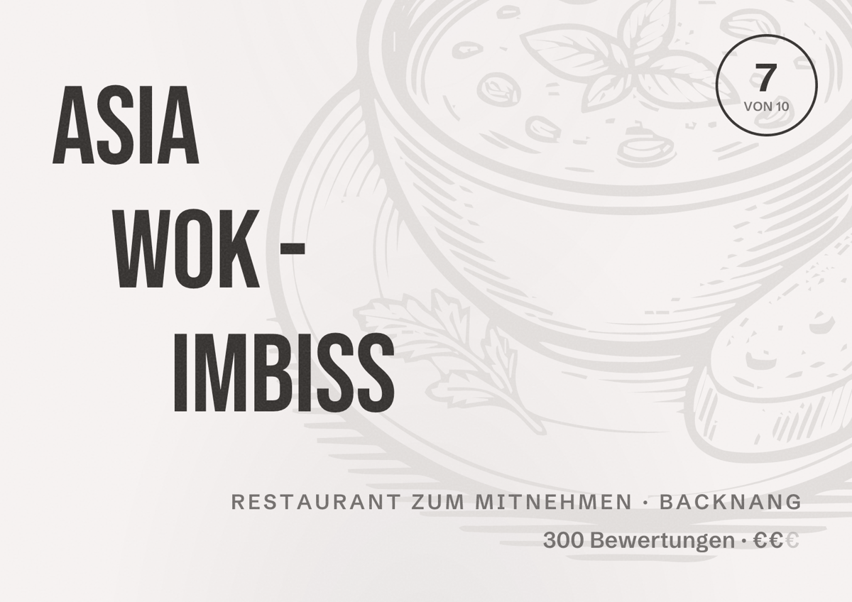 Illustriertes Poster von Asia Wok - Imbiss, Restaurant zum Mitnehmen in Backnang: Bewertung 7 von 10 aus 300 Bewertungen, Preisniveau €€