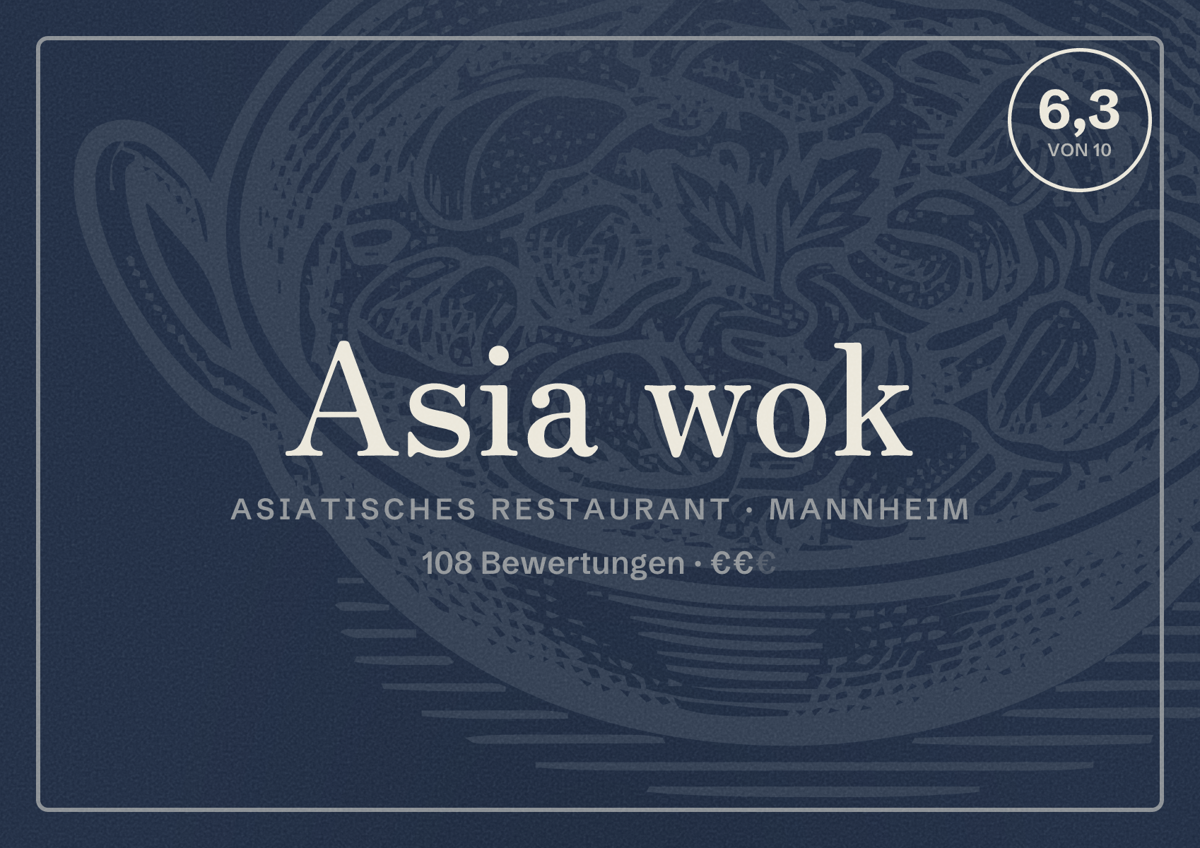 Illustriertes Poster von Asia wok, Asiatisches Restaurant in Mannheim: Bewertung 6,3 von 10 aus 108 Bewertungen, Preisniveau €€