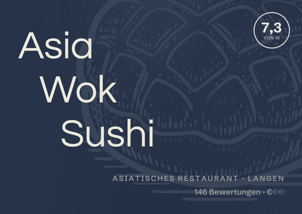 Illustriertes Poster von Asia Wok Sushi, Asiatisches Restaurant in Langen: Bewertung 7,3 von 10 aus 146 Bewertungen, Preisniveau €