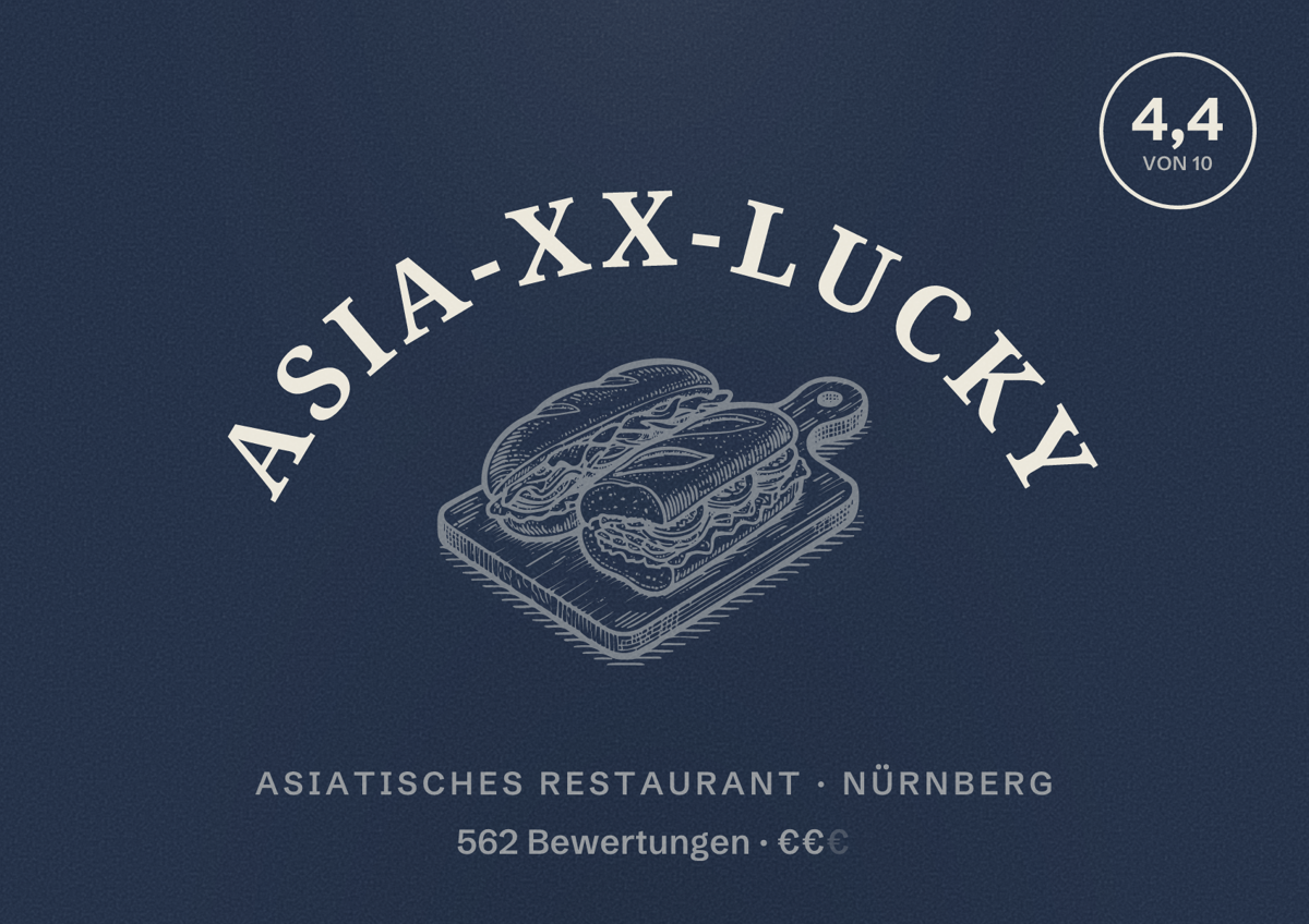 Illustriertes Poster von ASIA-XX-LUCKY, Asiatisches Restaurant in Nürnberg: Bewertung 4,4 von 10 aus 562 Bewertungen, Preisniveau €€