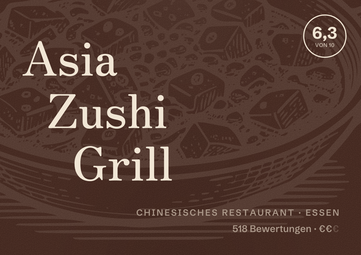 Illustriertes Poster von Asia Zushi Grill, Chinesisches Restaurant in Essen: Bewertung 6,3 von 10 aus 518 Bewertungen, Preisniveau €€