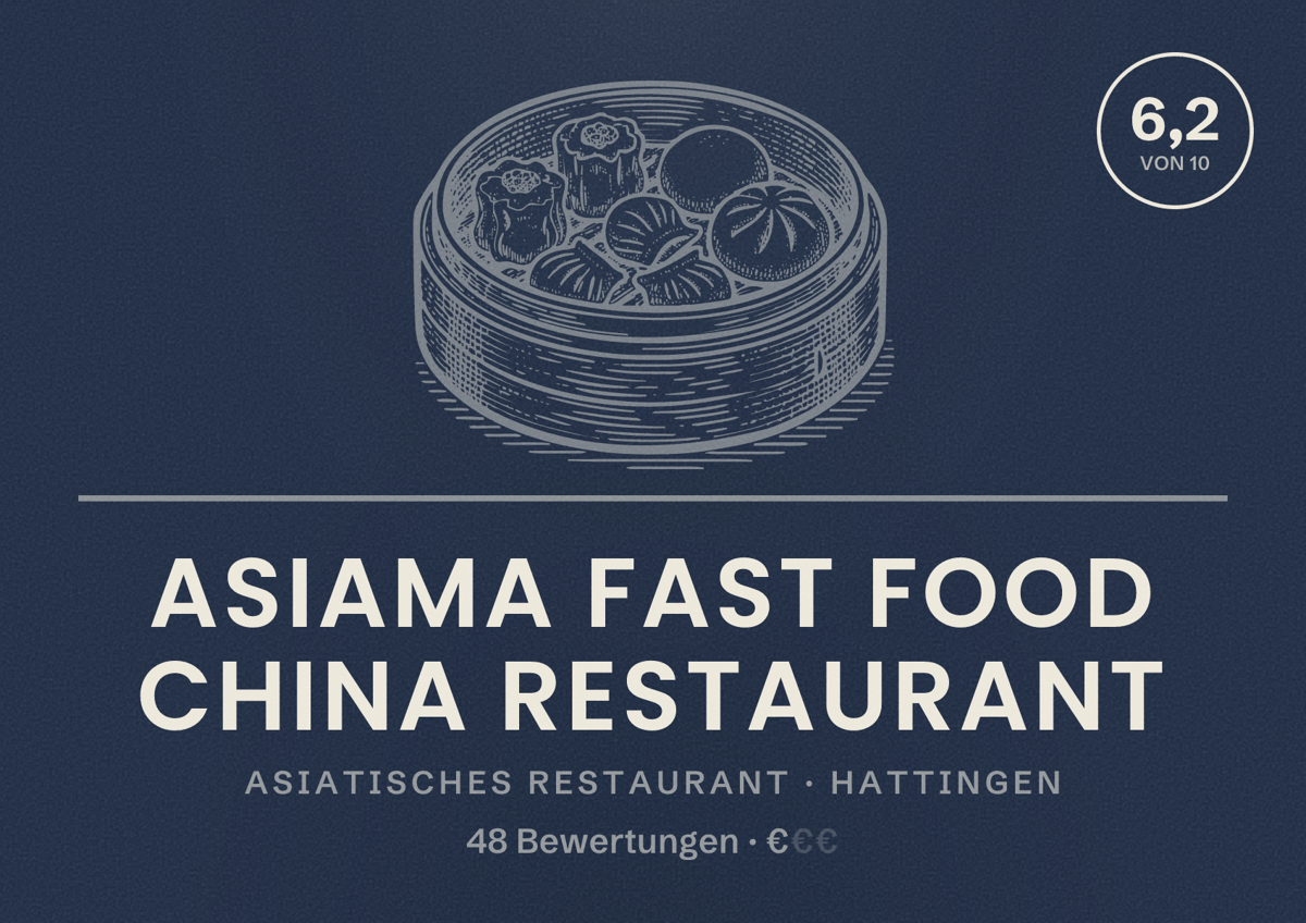 Illustriertes Poster von Asiama Fast Food China Restaurant, Asiatisches Restaurant in Hattingen: Bewertung 6,2 von 10 aus 48 Bewertungen, Preisniveau €
