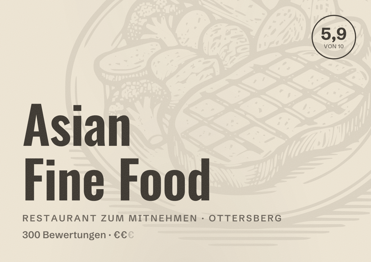 Illustriertes Poster von Asian Fine Food, Restaurant zum Mitnehmen in Ottersberg: Bewertung 5,9 von 10 aus 300 Bewertungen, Preisniveau €€