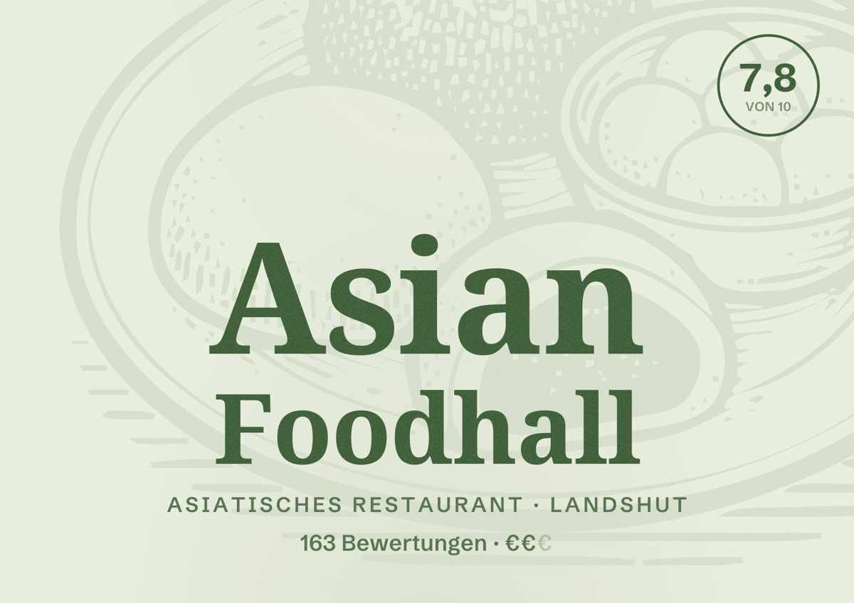 Illustriertes Poster von Asian Foodhall, Asiatisches Restaurant in Landshut: Bewertung 7,8 von 10 aus 163 Bewertungen, Preisniveau €€