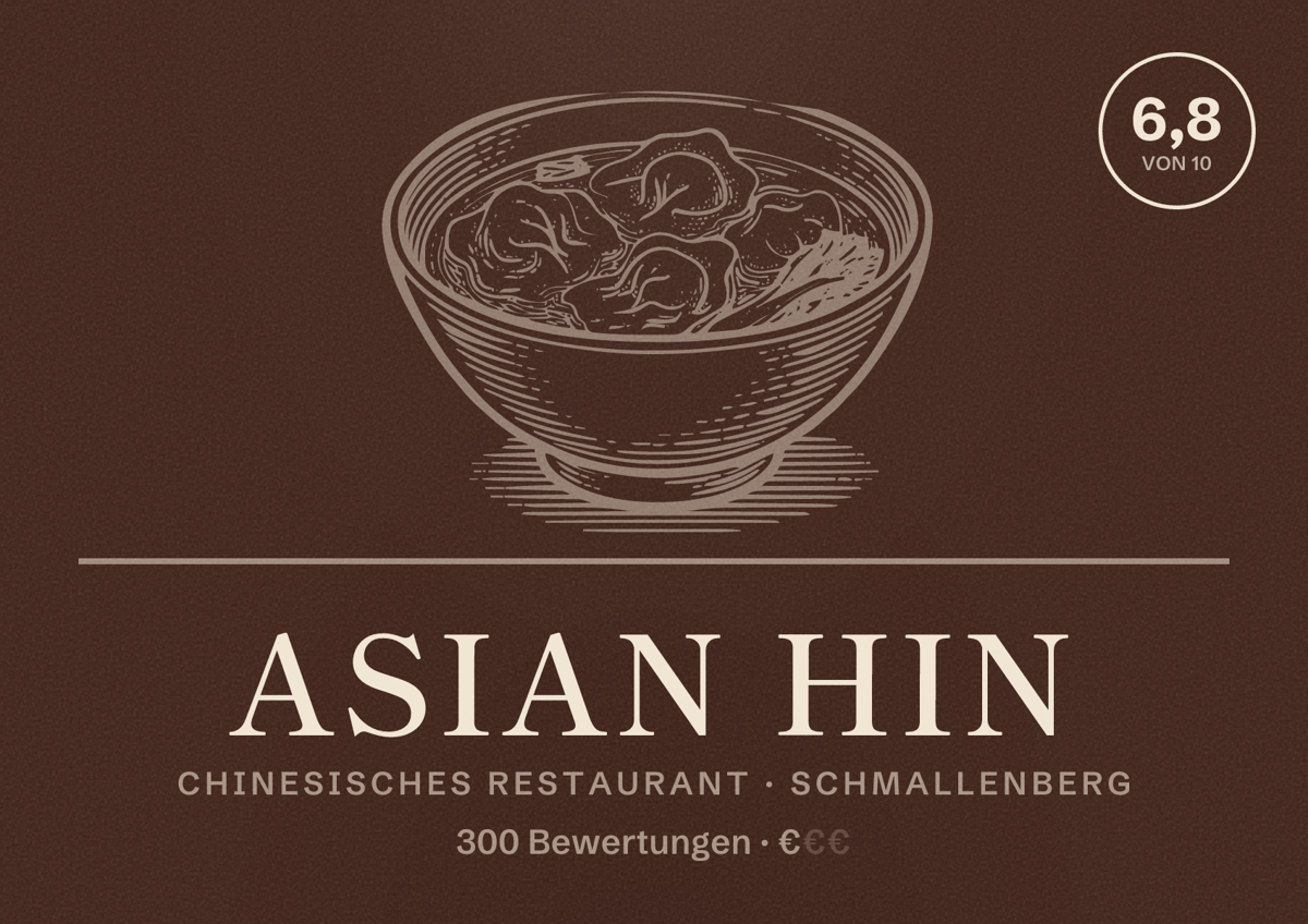 Illustriertes Poster von Asian Hin, Chinesisches Restaurant in Schmallenberg: Bewertung 6,8 von 10 aus 300 Bewertungen, Preisniveau €